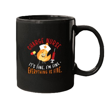Discover Charge nurses Its Fine Im Fine Charge Nursing Charge nursess Mugs
