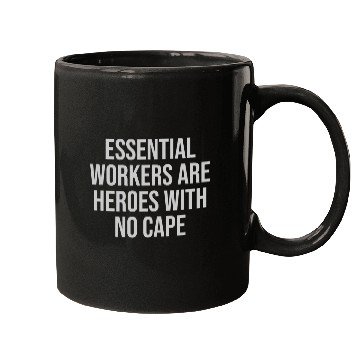 Discover Essential Workers are Heroes Frontliner medicals Staff Mugs
