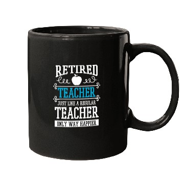 Discover Retired Teacher Instructor Professor Only Way Happier Mugs