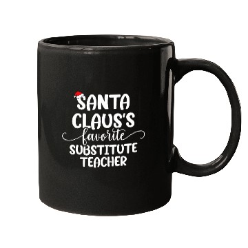 Discover Santa Claus Favorite Substitute Teacher Mugs