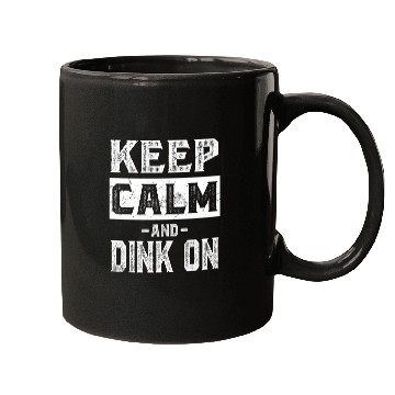 Discover Keep Calm and Dink On Funny Pickleball Mugs
