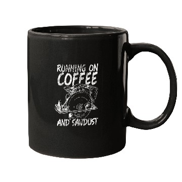Discover Running Coffee Sawdust Woodworker Carpenter 1 Mugs
