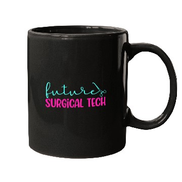 Discover Future Surgical Tech To Be Surgical Technology Student Mugs