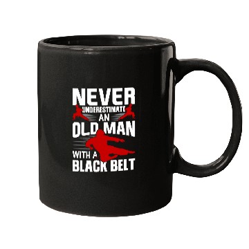 Discover Mens Karate Never Underestimate An Old Man With A Black Belt Mugs