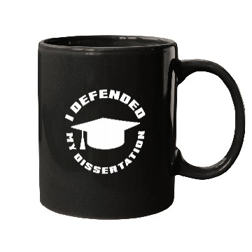 Discover I Defend My Dissertation Doctoral Degree Graduation PhD Mugs