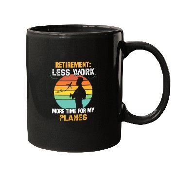 Discover Retirement less work more time for my planes RC Pilot Mugs