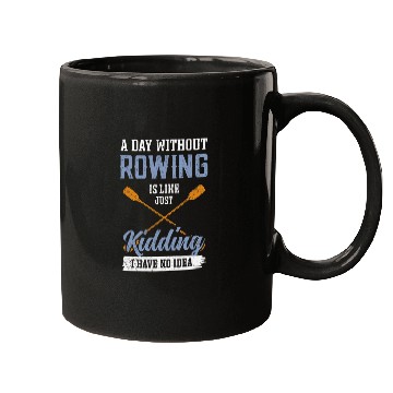 Discover A Day Without Rowing is Like kayak Mugs