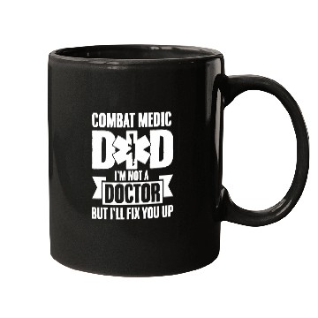 Discover Mens Combat Medic Dad Im not a doctor but Ill fix you up Mugs