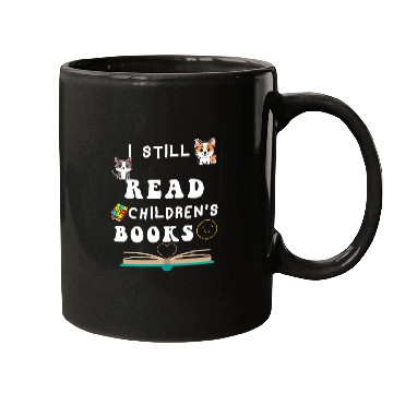 Discover I Still Read Childrens Books Teacher Life Mugs