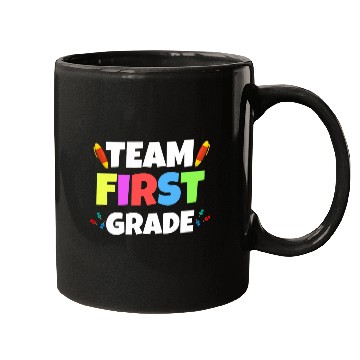 Discover Funny 1st Grade Teacher Appreciation Team First Grade Mugs