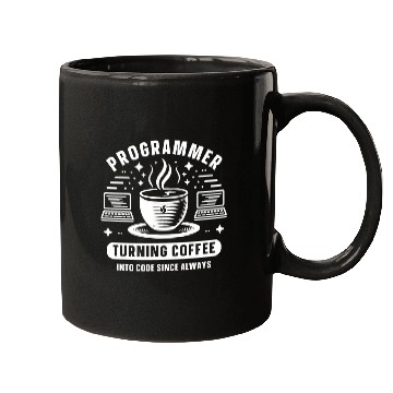 Discover Programmer Turning Coffee Into Code Since Always Mugs
