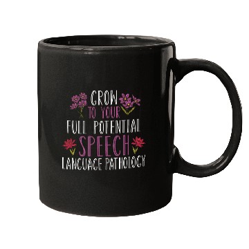 Discover Speech Therapy Grow To Your Full Potential Speech Pathology Mugs