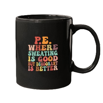 Discover PE Where Sweating IsGood Physical Education PE Teacher Mugs