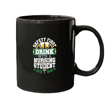 Discover St Patricks Day Safety First Drink With A Nursing Student Mugs