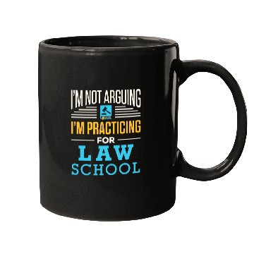 Discover Im Not Arguing Im Practicing for Law School Lawyer Student 2 Mugs
