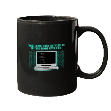 Discover Trying to Make Things Idiot Proof Computer Programming 2 Mugs
