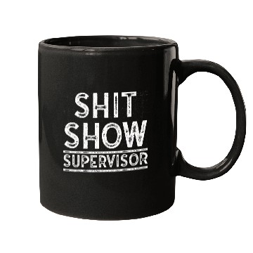 Discover Shit Show Supervisor Funny Mom Boss Manager Coordinator Mugs
