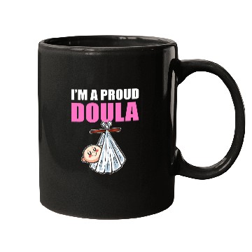 Discover Im A Proud Doula Birth Worker Mugs