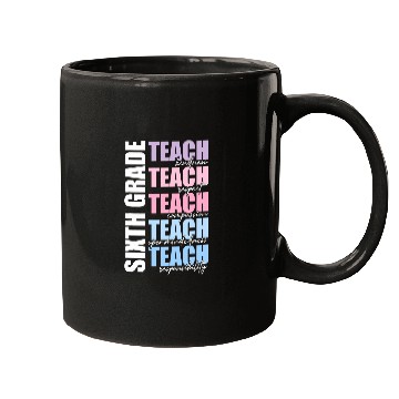 Discover Sixth Grade Teach 6th Grade Teacher Team Back To School Mugs