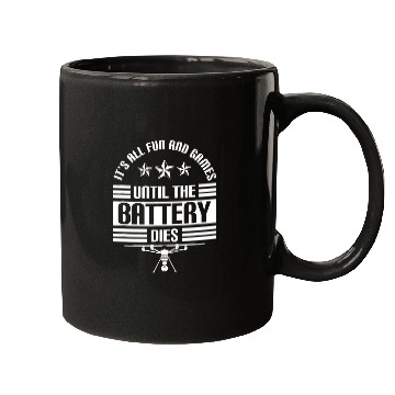 Discover Until The Battery Dies Funny Drone Quote Quadcopter Pilot Mugs
