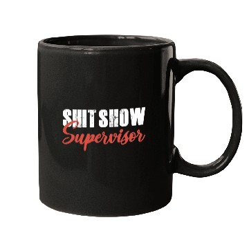 Discover shit show supervisor 13 Mugs