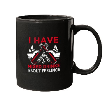 Discover I have mixed drinks about feelings Barman Bartender Mugs