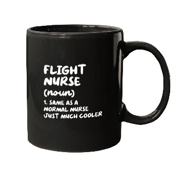 Discover Flight nurses Definition Funny Nursing Mugs