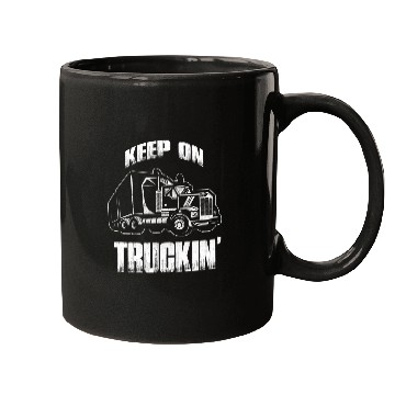 Discover Trucker Keep On Trucking Truck Driver Mugs