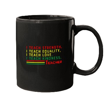 Discover I Teach Strength Equality Love Kindness Teacher Mugs
