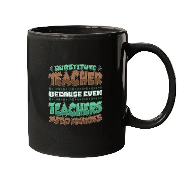 Discover Substitute Teacher Heroes Teaching Substitute Teacher Mugs