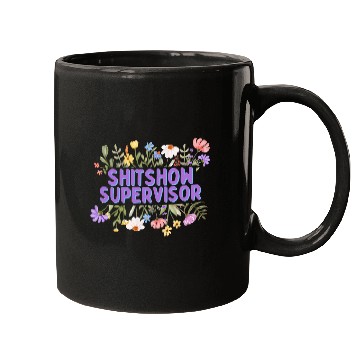 Discover SHITSHOW SUPERVISOR FUNNY WORK PLACE BOSS Mugs