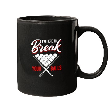 Discover Funny Billiard Saying Break Balls Pool Player Mugs