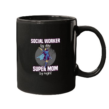 Discover Social Worker By Day Super Mom By Night Hardworker Mugs