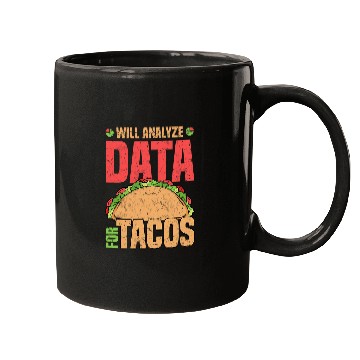 Discover Will Analyze Data For Tacos Data Analyst Statistics Mugs