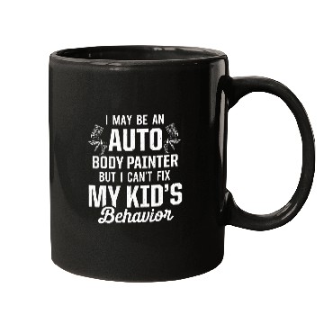 Discover Mens Auto Body Dad Car Painter Behavior Mugs