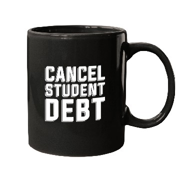 Discover Student Loan Education Cancel Student Debt Mugs