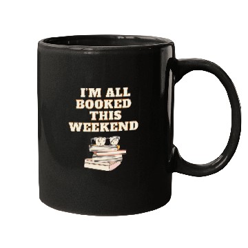 Discover Im all booked this weekend book lovers Mugs