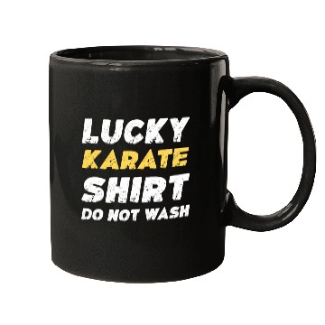 Discover Funny Karate Lucky Karate Do Not Wash Mugs