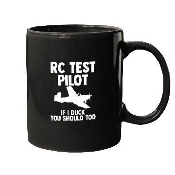 Discover RC Test Pilot If I Duck You Should Too RC Plane Pilot Mugs