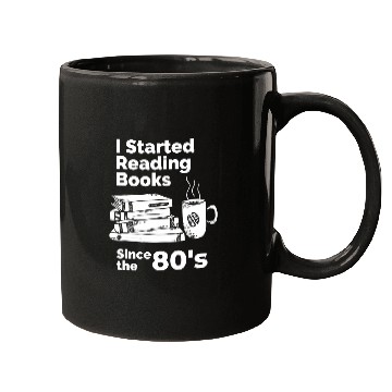 Discover I Started Reading Books Since the 1980s Mugs