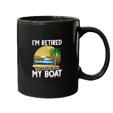 Discover Im Retired Funny Boat Retirement Mugs