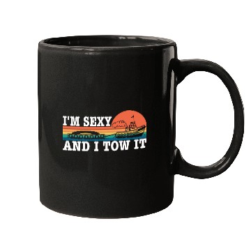 Discover Im Sexy And I Tow It Tugboat Master Mugs