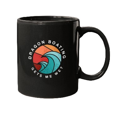Discover Dragon Boating Gets Me Wet Paddler Summer Mugs