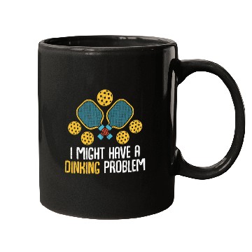 Discover Might Have Dinking Problem Pickleball Player Paddle Graphic Mugs