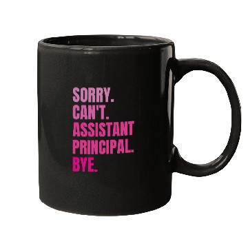Discover Sorry Cant Assistant Principal Bye Retro School Worker 1 Mugs