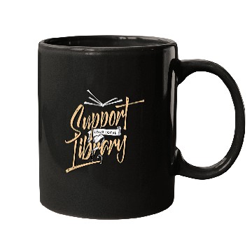 Discover Support Your Local Library Book Lover Reader Librarian Gift Mugs