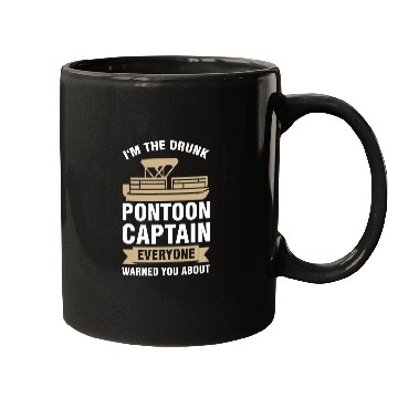 Discover Im the drunk pontoon captain Pontoon Boat Mugs