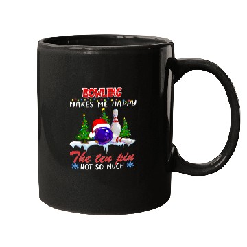 Discover Bowling Makes Me Happy The Ten Pin Not So Much 3 Mugs