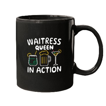 Discover Waitress Queen in Action bartender waiter waitresses Mugs
