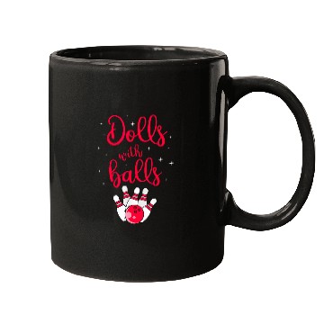 Discover Dolls with Balls Bowling Funny Mugs